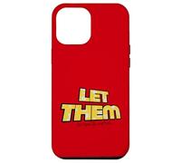 Let Them Mental Health Self Love Affirmation Quote Carcasa para iPhone 12 Pro MAX