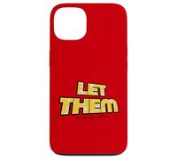 Let Them Mental Health Self Love Affirmation Quote Carcasa para iPhone 13