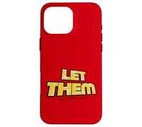 Let Them Mental Health Self Love Affirmation Quote Carcasa para iPhone 16 Pro MAX