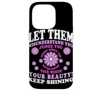 Let Them Misunderstand You Judge You Never Doubt Worth Carcasa para iPhone 14 Pro