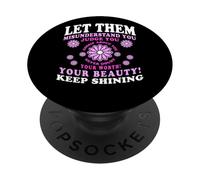 Let Them Misunderstand You Judge You Never Doubt Worth PopSockets PopGrip Adhesivo
