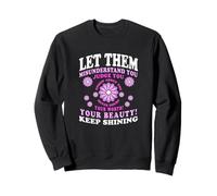 Let Them Misunderstand You Judge You Never Doubt Worth Sudadera