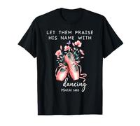 Let Them Praise His Name with Dancing Religious Psalm 149:3 Camiseta