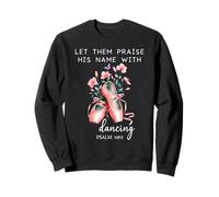 Let Them Praise His Name with Dancing Religious Psalm 149:3 Sudadera