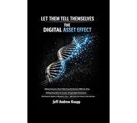 Let Them Tell Themselves: The Digital Asset Effect