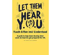 Let Them Truly Hear Y.O.U: Y.outh O.ften (mis) U.nderstood (New): Updated Version