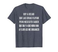 Let Things Flow Voy a Dejar Que Las Cosas Fluyan Español Camiseta, Hombre, Azul Jaspeado, L