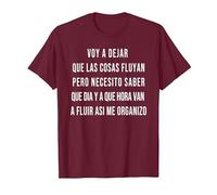 Let Things Flow Voy a Dejar Que Las Cosas Fluyan Español Camiseta, Hombre, Granate, M