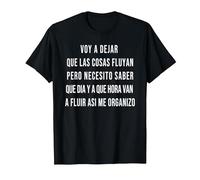 Let Things Flow Voy a Dejar que las Cosas Fluyan Español Camiseta, Hombre, Negro, L