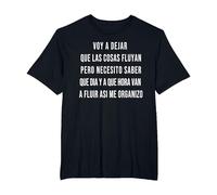 Let Things Flow Voy a Dejar Que Las Cosas Fluyan Español Camiseta, Hombre Tallas Grandes, Negro, 2X Alto