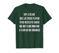 Let Things Flow Voy a Dejar Que Las Cosas Fluyan Español Camiseta, Hombre, Verde Bosque, XXL