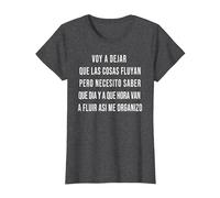 Let Things Flow Voy a Dejar Que Las Cosas Fluyan Español Camiseta, Mujer, Jaspeado Oscuro, XXL