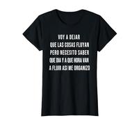 Let Things Flow Voy a Dejar Que Las Cosas Fluyan Español Camiseta, Mujer, Negro, L