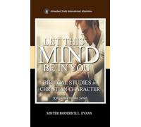 Let This Mind Be In You: Biblical Studies in Christian Character: 3 (Kingdom Citizens)