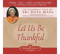Let Us Be Thankful: An Informal Talk by Sri Daya Mata