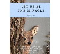 Let Us Be The Miracle