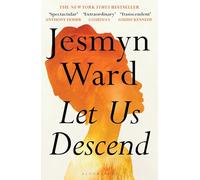 Let Us Descend: An Oprah's Book Club Pick