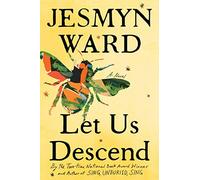 Let Us Descend (Oprah's Book Club): A Novel