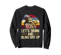 Let us Drink and Blow Shit-Up - Funny USA America 4 de julio Sudadera