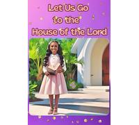 Let Us Go to the House of the Lord