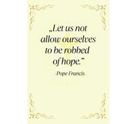 Let us not allow ourselves to be robbed of hope