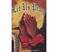 Let Us Pray: Journal includes Sriptures about Prayer