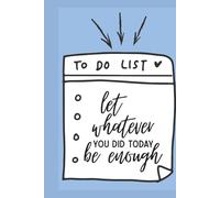 Let Whatever You Do Today Be Enough