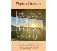 Let your Body do the Talking: Communication help for relationships