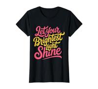 Let Your Brightest Light Shine Recordatorio de motivación - Camiseta gráfica económica, Mujer, Negro, XS