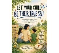 LET YOUR CHILD BE THEIR TRUE SELF
