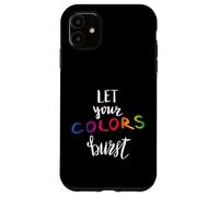 Let Your Colors Burst Gay Pride Month Carcasa para iPhone 11