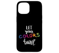Let Your Colors Burst Gay Pride Month Carcasa para iPhone 15