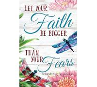 Let Your Faith Be Bigger Than Your Fears