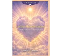 Let Your Heart Be Content: God's Pursuit of Inner Transformation (Renewal Of the Heart Series)