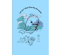 Let your ideas flow like the ocean: Endless, vast, and full of hidden treasures.