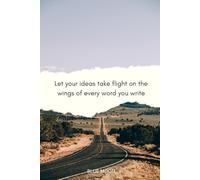 Let Your Ideas Take Flight - Lined Notebook, 180 Pages: Inspiring you to write, create, and bring your thoughts to life