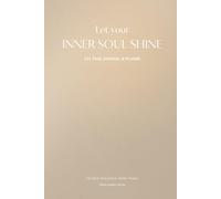 Let your Inner Soul Shine - 111 Tage Journal & Planer: Für Dich. Dein Leben. Deine Vision. - Linda Maria Hackl