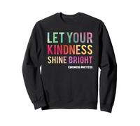 Let Your Kindness Shine Bright - Teacher Kindness Matters Sudadera