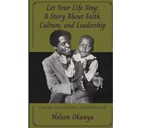 Let Your Life Sing: A Story About Faith, Culture, and Leadership