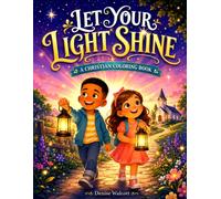 Let Your Light Shine: A Christian Coloring Book