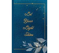Let Your Light Shine Journal: Daily Positivity for Women | 115 pages