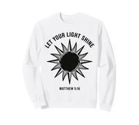 Let Your Light Shine Matthew Christian Faith Bible Versículo Sudadera