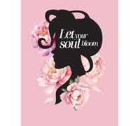 Let Your Soul Bloom - Elegant Feminine Notebook | 180 Pages | 8.5 x 11 inches: Lined writing journal with quote, female silhouette & peony texture - ideal for notes, journaling & inspiration