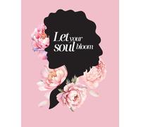 Let Your Soul Bloom - Feminine Journal with Peony Design | 180 Pages | 8.5 x 11 Notebook: Inspiring notebook for journaling, planning, and self-reflection - includes personalization page