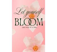 Let Yourself Bloom: Journal for Note taking, Gift Notebook Journal, Daily Journaling, 120pages