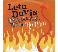 Leta Davis - You'll Never Get To Heaven