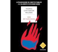 L'età del malcontento. La polarizzazione del dibattito pubblico e il fallimento di un grande sogno (Strade blu. Non Fiction)