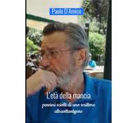 L'età della Mancia: pensieri sciolti di uno scrittore ultraottentenne