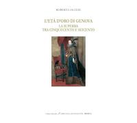 L'età d'oro di Genova «La Superba» tra '500 e '600. Ediz. italiana e inglese (I libri della buonanotte)