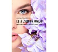 L'età è solo un numero: La guida completa per invertire il tempo